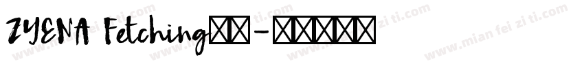ZYENA Fetching字体字体转换